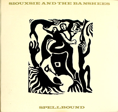 SIOUXSIE & THE BANSHEES - Spellbound album front cover vinyl record